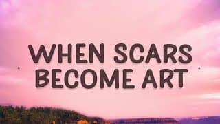 Gatton - When Scars Become Art (Lyrics) | Cause I wanna love you for good